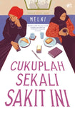 Cukuplah Sekali Sakit Ini oleh Melni