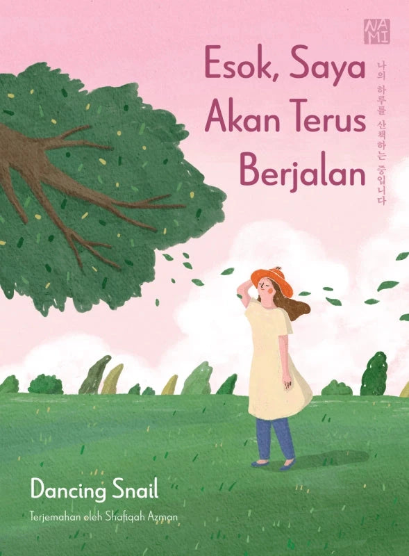 Iman Publication Book Esok, Saya Akan Terus Berjalan oleh Dancing Snail 101046