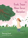 Esok, Saya Akan Terus Berjalan oleh Dancing Snail