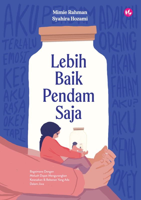 Lebih Baik Pendam Saja oleh Mimie Rahman & Syahira Hozami - IMAN Shoppe Bookstore