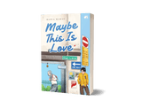 Maybe This Is Love by Maria Mahat - IMAN Shoppe Bookstore