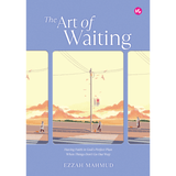 The Art of Waiting by Ezzah Mahmud - IMAN Shoppe Bookstore