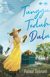 Tunggu Teduh Dulu by Faisal Tehrani