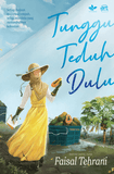 Tunggu Teduh Dulu by Faisal Tehrani