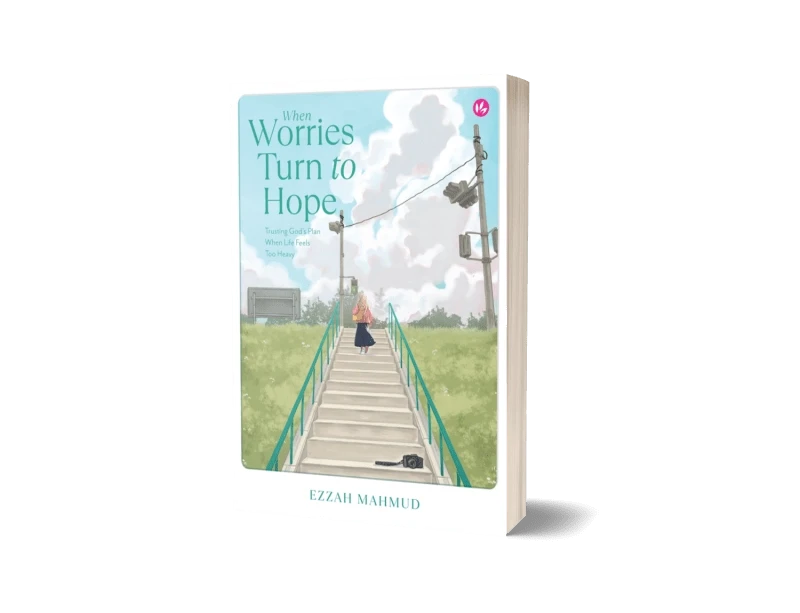 Iman Publication Book When Worries Turn to Hope by Ezzah Mahmud 100998
