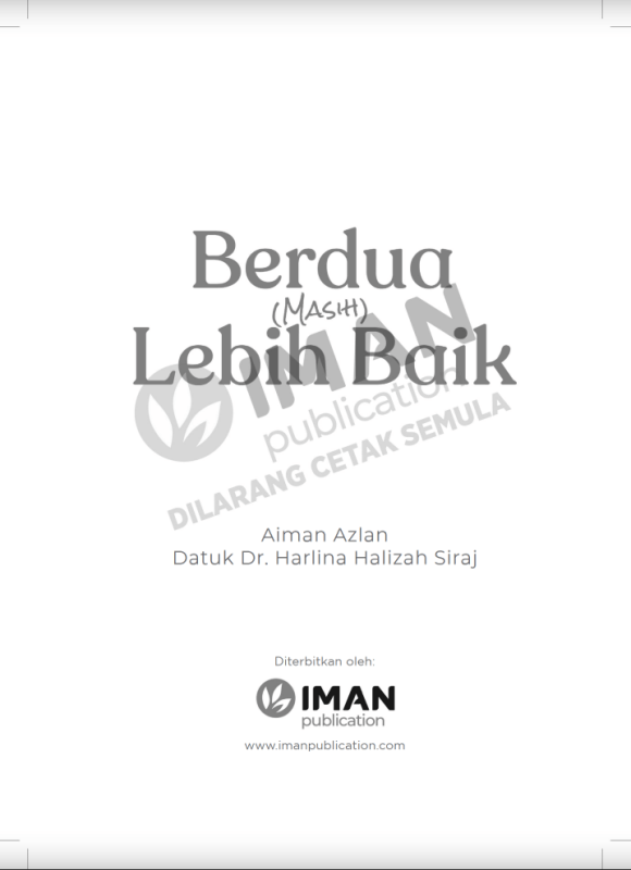 Berdua (Masih) Lebih Baik: Bagaimana Menghidupkan Perhubungan Apabila Cinta Terasa Hambar oleh Aiman Azlan &Dr Harlina Halizah Siraj - IMAN Shoppe Bookstore
