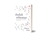 Iman Publication Buku Duduk Sebentar: Bagaimana Khusyuk Dapat Memberi Kelegaan Dalam Dunia Serba Laju by Fakhrul Islam 201621