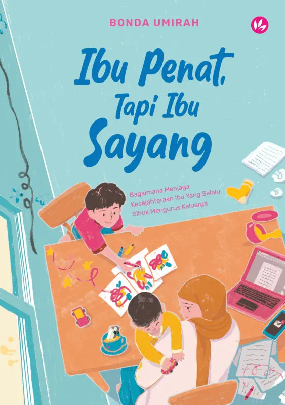 Iman Publication Ibu Penat, Tapi Ibu Sayang: Bagaimana Menjaga Kesejahteraan Ibu Yang Selalu Sibuk Mengurus Keluarga oleh Bonda Umirah 100999