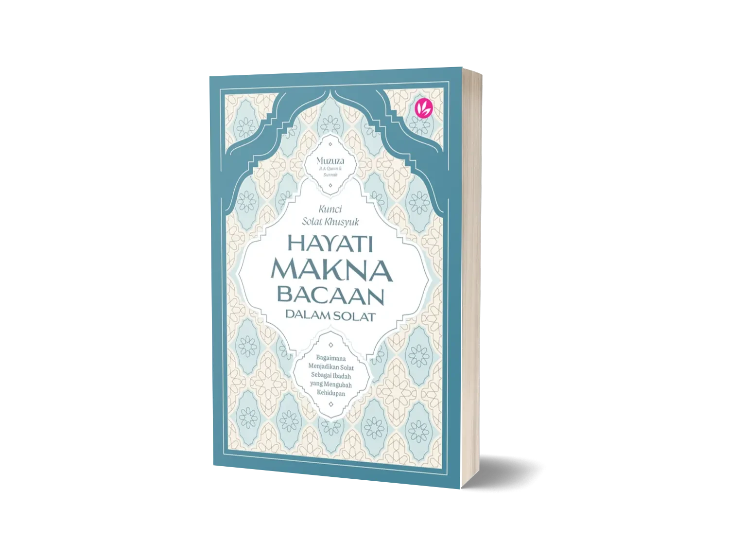 IMAN Shoppe Bookstore Kunci Solat Khusyuk: Hayati Makna Bacaan Dalam Solat by Muzuza 101163