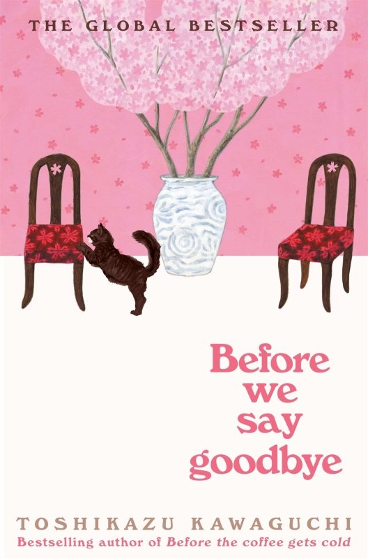 Before The Coffee Gets Cold 4: Before We Say Goodbye by Toshikazu Kawaguchi - IMAN Shoppe Bookstore