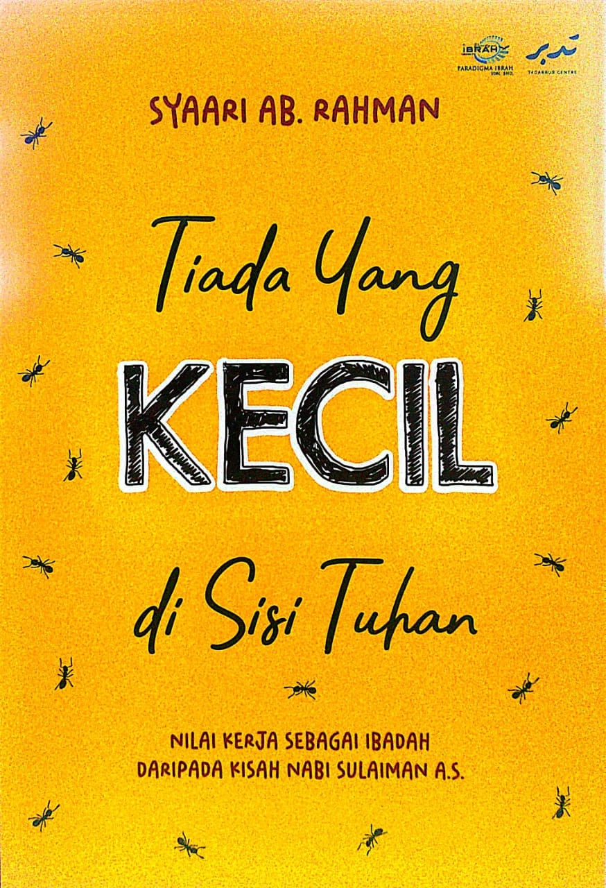 Paradigma Ibrah Tiada Yang Kecil Di Sisi Tuhan by Syaari Ab. Rahman 202610