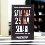 Saya Ada 25 Jam Sehari by Dr Mohd Daud Bakar