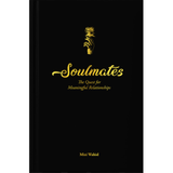 Soulmates: The Quest for Meaningful Relationships (Hardcover) by Mizi Wahid