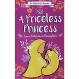 A Priceless Princess - Love Notes To A Daughter by Dr. Nasiroh Omar