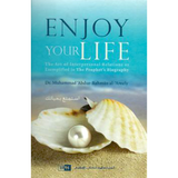 Enjoy Your Life by Dr. Muhammad 'Abdur-Rahman Al-Areefy