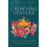 The Crowning Venture by Hafiza Saadia Mian