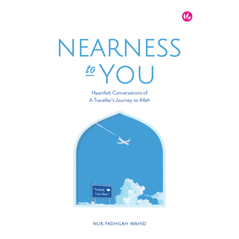 Nearness To You by Nur Fadhilah Wahid (Softcover) - IMAN Shoppe Bookstore