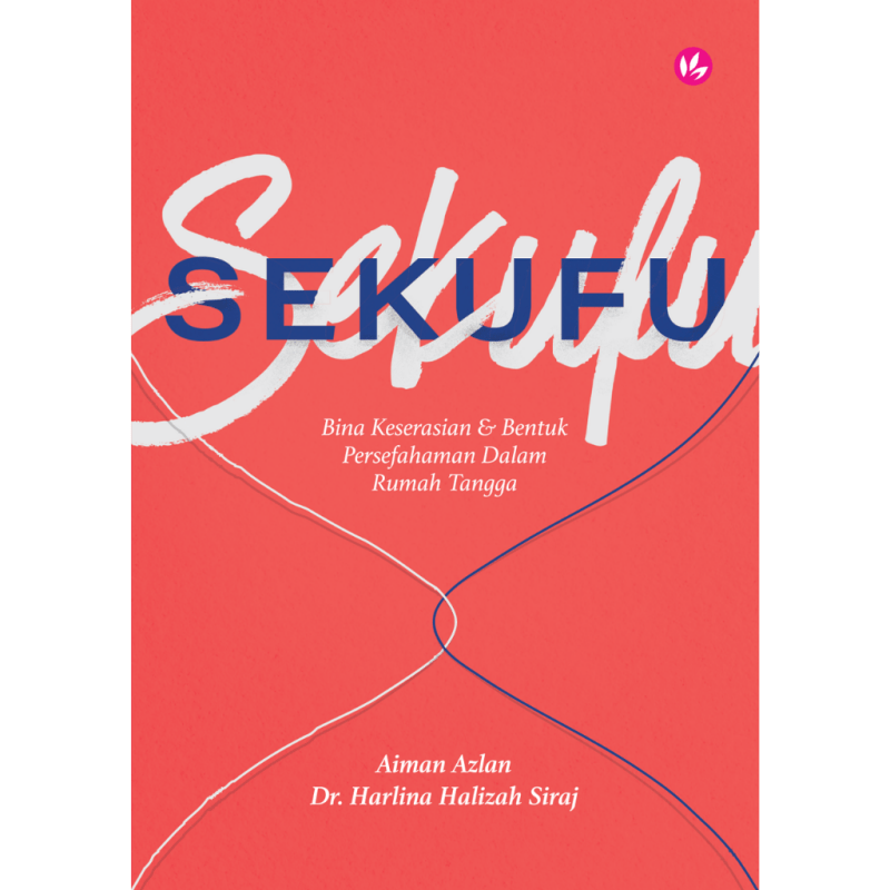 SEKUFU: Bina Keserasian & Bentuk Persefahaman Dalam Rumah Tangga by Aiman Azlan & Dr Harlina Halizah Siraj - IMAN Shoppe Bookstore