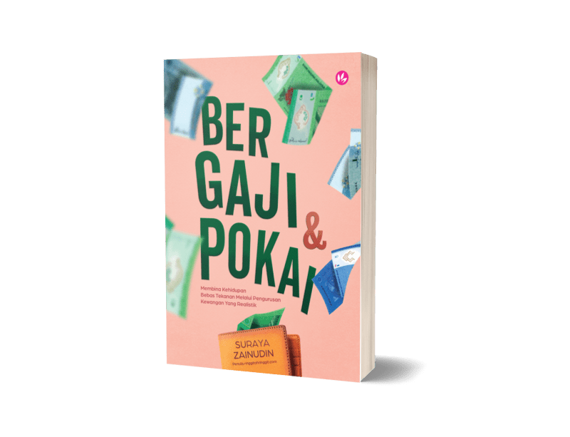 Bergaji & Pokai: Membina Kehidupan Bebas Tekanan Melalui Pengurusan Kewangan Yang Realistik by Suraya Zainudin - IMAN Shoppe Bookstore