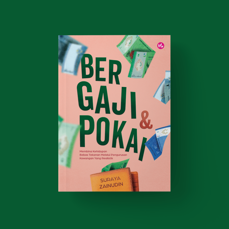 Bergaji & Pokai: Membina Kehidupan Bebas Tekanan Melalui Pengurusan Kewangan Yang Realistik by Suraya Zainudin - IMAN Shoppe Bookstore