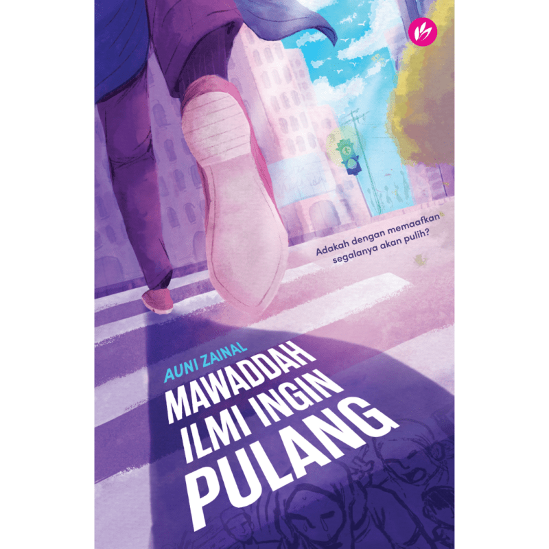 Mawaddah Ilmi Ingin Pulang By Auni Zainal - IMAN Shoppe Bookstore