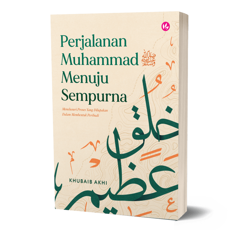 Perjalanan Muhammad ﷺ Menuju Sempurna by Khubaib Akhi - IMAN Shoppe Bookstore