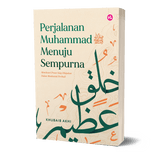 Perjalanan Muhammad ﷺ Menuju Sempurna by Khubaib Akhi - IMAN Shoppe Bookstore