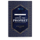 Karya PiS Buku A Treatise on Loving The Prophet by Dr. Fadhl Ilahi Zahir ISATOLTP