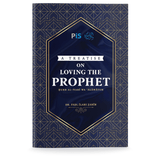 A Treatise on Loving The Prophet by Dr. Fadhl Ilahi Zahir - IMAN Shoppe Bookstore