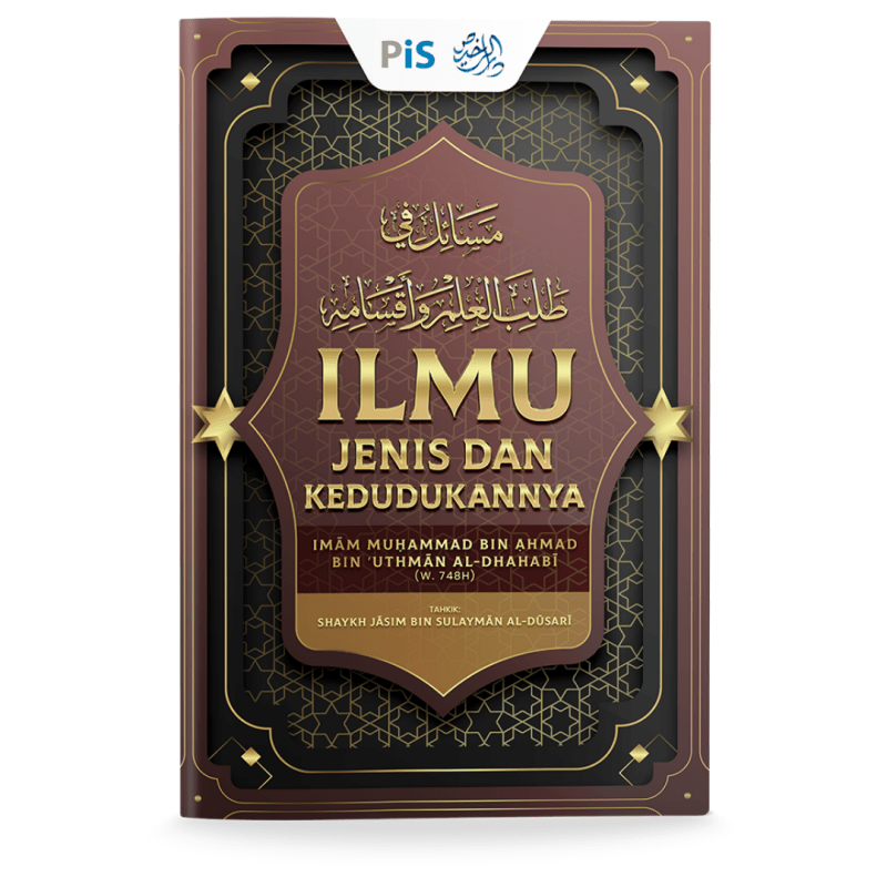 Ilmu Jenis dan Kedudukannya by Imam Muhammad bin Ahmad bin 'Uthman Al - Dhahabi - IMAN Shoppe Bookstore