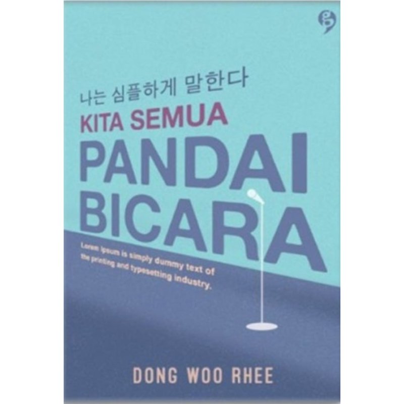 Kita Semua Pandai Bicara oleh Dong Woo Rhee - IMAN Shoppe Bookstore