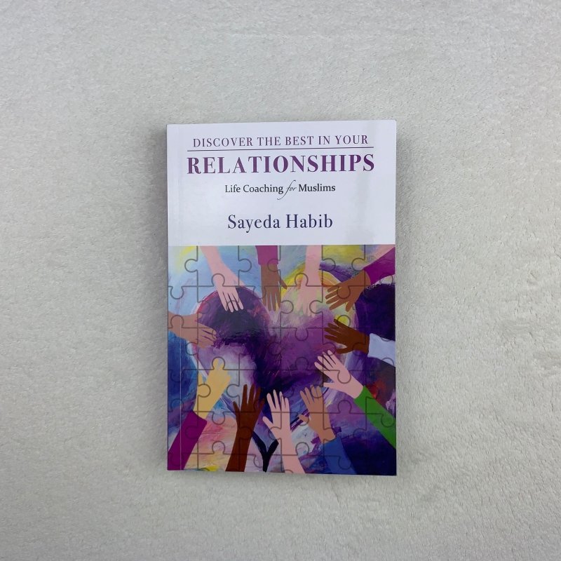 DISCOVER THE BEST IN YOUR RELATIONSHIPS BY SAYEDA HABIB - IMAN Shoppe Bookstore