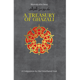 A Treasury Of Ghazali A Companion for the Untethered Soul by Mustafa Abu Sway - IMAN Shoppe Bookstore