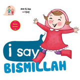I say Bismillah by Noor H. Dee Iput