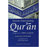 Towards Understanding The Qur'an Abridged Version of Tafhim Al - Qur'an by Zafar Ishaq Ansari - IMAN Shoppe Bookstore