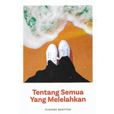 Tentang Semua Yang Melelahkan oleh Elhaura Masyitah