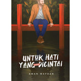 Untuk Hati Yang Gagal Dicintai oleh Awan Wafdan