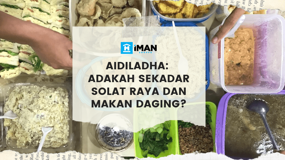 AidilAdha: Adakah Sekadar Solat Raya Dan Makan Daging? - IMAN Shoppe Bookstore