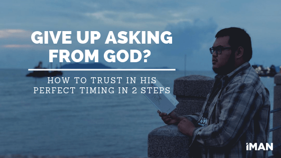 How To Trust in His Perfect Timing in 2 Steps - IMAN Shoppe Bookstore