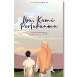 Ibu, Kami Perlukanmu
