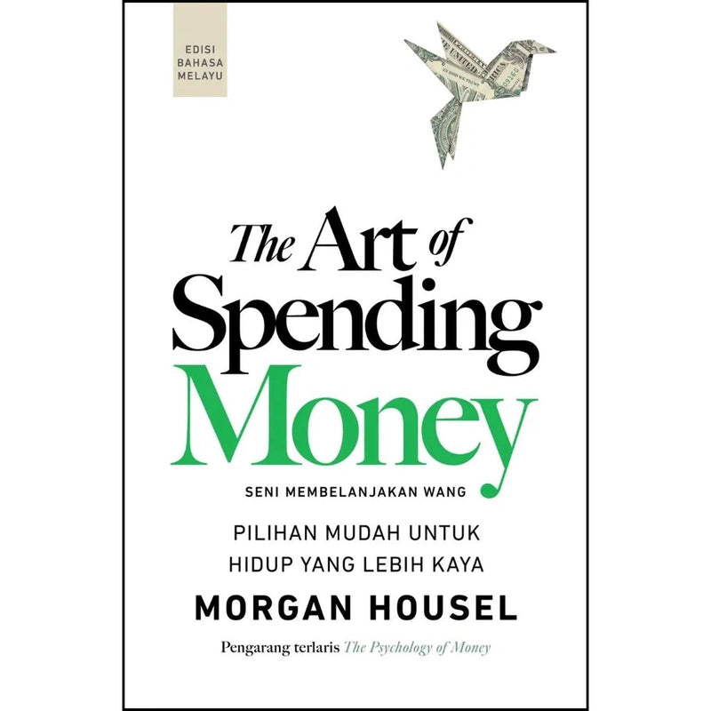 The Art Of Spending Money by Morgan Housel [Malay Ver.]