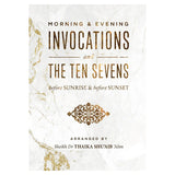 Morning & Evening Invocations and the Ten Sevens before Sunrise & before Sunset by Sheikh Dr. Thaika Shu'aib