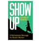 Show Up A Motivational Message for Muslim Women by Na'ima B Robert