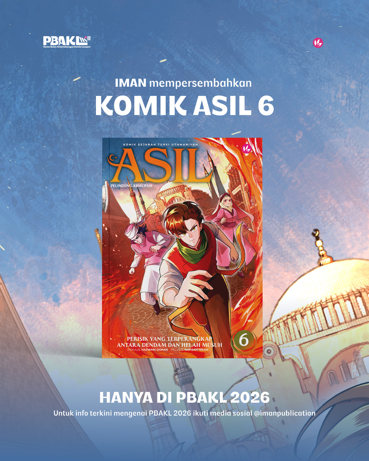 Asil Pelindung Khalifah #6: Perisik Yang Terperangkap Antara Dendam Dan Helah Musuh