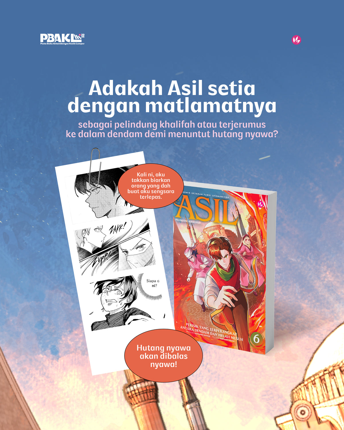 Asil Pelindung Khalifah #6: Perisik Yang Terperangkap Antara Dendam Dan Helah Musuh