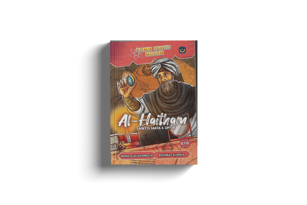 Komik Saintis Muslim: Al-Haitham : Saintis Mata Optik by Nidhom Khoeron