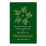 Blessed Names and Characteristics of Prophet Muhammad by Abdur Raheem Kidwai