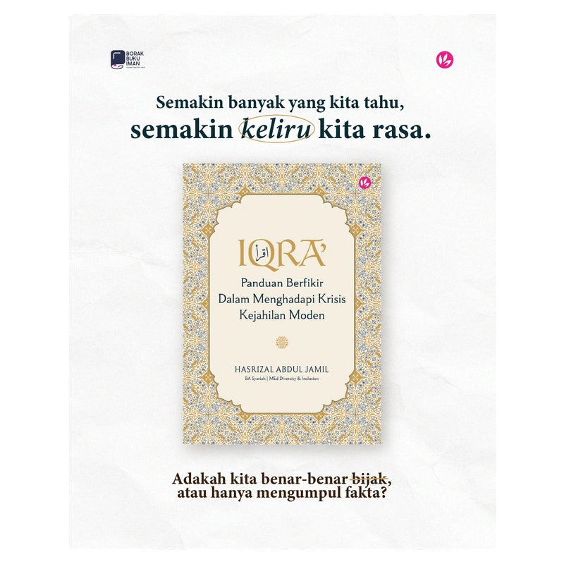 Iqra': Panduan Berfikir Dalam Menghadapi Krisis Kejahilan Moden by Hasrizal Abdul Jamil