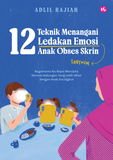 12 Teknik Menangani Ledakan Emosi Anak Obses Skrin