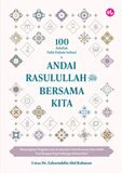 100 Amalan Nabi Dalam Sehari: Andai Rasulullah Bersama Kita